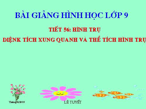 Chương IV. §1. Hình trụ - Diện tích xung quanh và thể tích của hình trụ