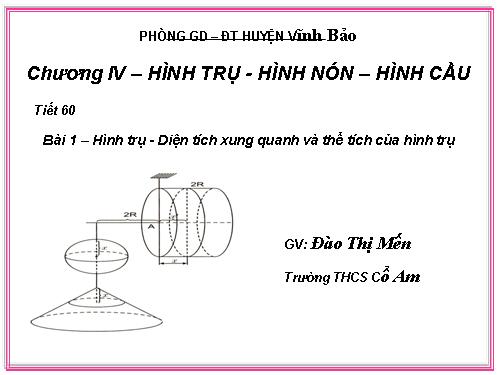 Chương IV. §1. Hình trụ - Diện tích xung quanh và thể tích của hình trụ