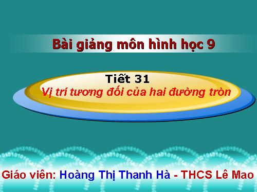 Chương II. §7-8. Vị trí tương đối của hai đường tròn