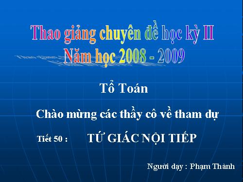 Chương III. §7. Tứ giác nội tiếp