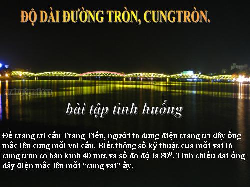 Chương III. §9. Độ dài đường tròn, cung tròn