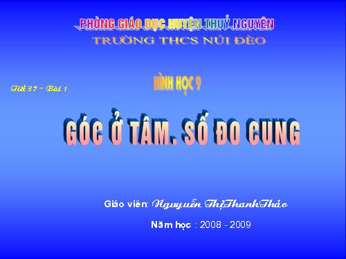 Chương III. §1. Góc ở tâm. Số đo cung