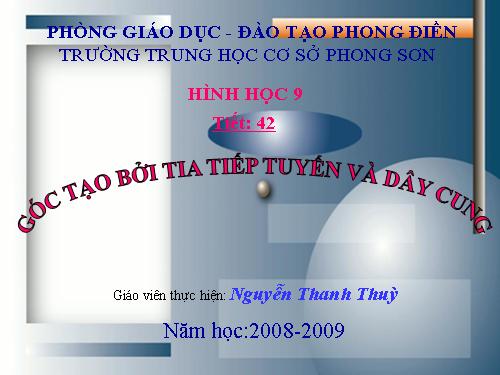 Chương III. §4. Góc tạo bởi tia tiếp tuyến và dây cung