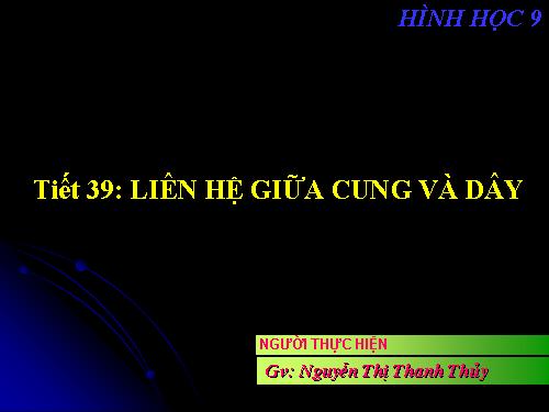 Chương III. §2. Liên hệ giữa cung và dây