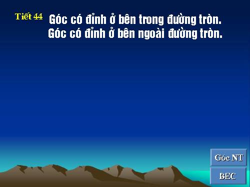 Chương III. §5. Góc có đỉnh ở bên trong đường tròn. Góc có đỉnh ở bên ngoài đường tròn