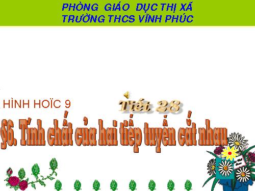 Chương II. §6. Tính chất của hai tiếp tuyến cắt nhau