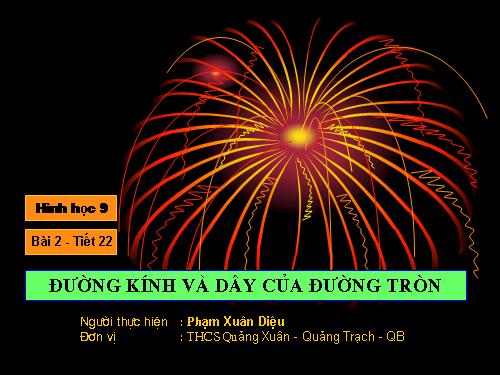 Chương II. §2. Đường kính và dây của đường tròn