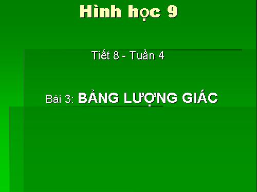 Chương I. §3. Bảng lượng giác