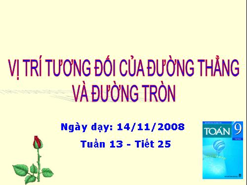 Chương II. §4. Vị trí tương đối của đường thẳng và đường tròn