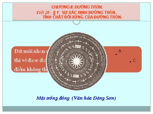 Chương II. §1. Sự xác định đường tròn. Tính chất đối xứng của đường tròn