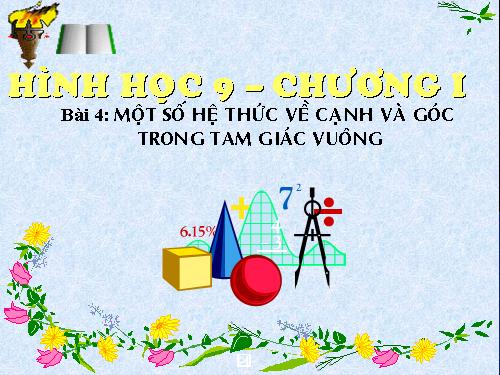 Chương I. §4. Một số hệ thức về cạnh và góc trong tam giác vuông