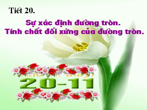 Chương II. §1. Sự xác định đường tròn. Tính chất đối xứng của đường tròn