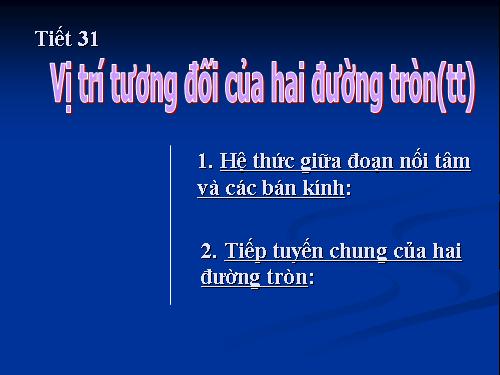 Chương II. §7-8. Vị trí tương đối của hai đường tròn