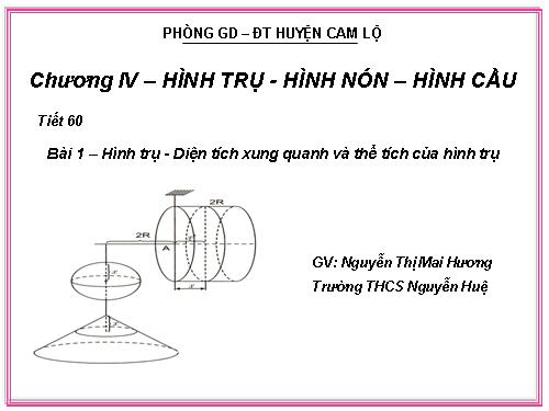 Chương IV. §1. Hình trụ - Diện tích xung quanh và thể tích của hình trụ