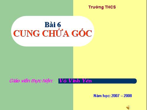 Chương III. §6. Cung chứa góc