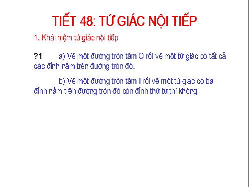 Chương III. §7. Tứ giác nội tiếp