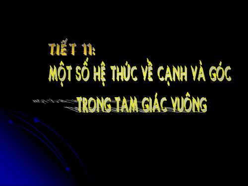 Chương I. §4. Một số hệ thức về cạnh và góc trong tam giác vuông