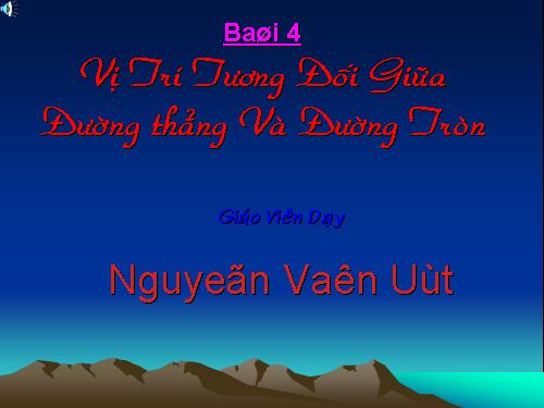 Chương II. §4. Vị trí tương đối của đường thẳng và đường tròn