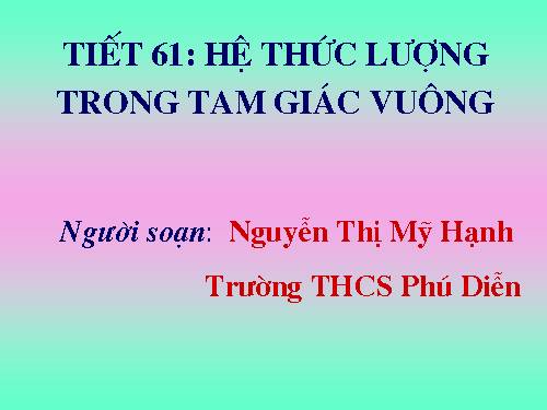 Chương I - Bài 4: Một số hệ thức về cạnh và góc trong tam giác vuông