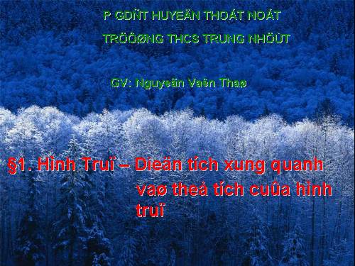 Chương IV. §1. Hình trụ - Diện tích xung quanh và thể tích của hình trụ