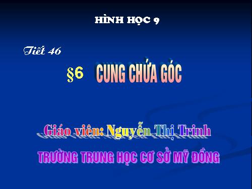 Chương III. §6. Cung chứa góc