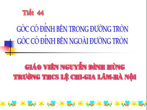 Chương III. §5. Góc có đỉnh ở bên trong đường tròn. Góc có đỉnh ở bên ngoài đường tròn