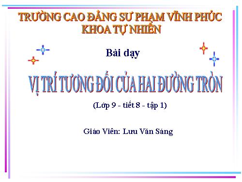 Chương II. §7-8. Vị trí tương đối của hai đường tròn