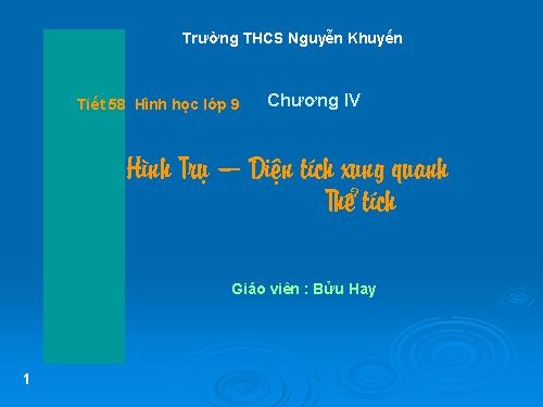 Chương IV. §1. Hình trụ - Diện tích xung quanh và thể tích của hình trụ