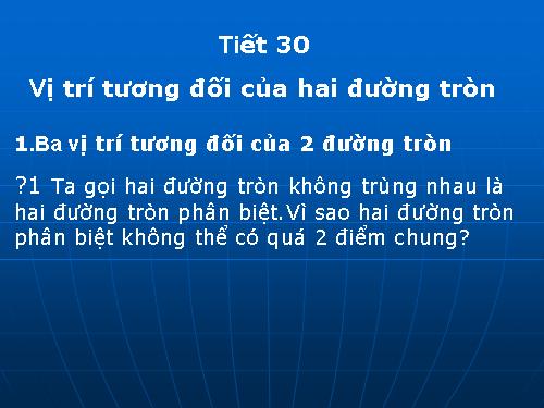 Chương II - Bài 7, 8: Vị trí tương đối của hai đường tròn