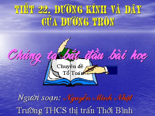 Chương II. §2. Đường kính và dây của đường tròn