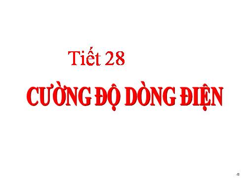 Bài 24. Cường độ dòng điện