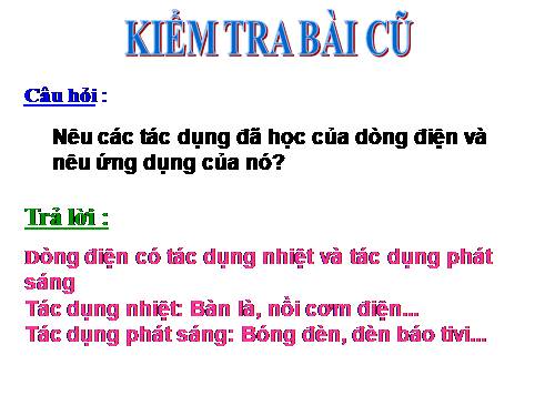 Bài 23. Tác dụng từ, tác dụng hoá học và tác dụng sinh lí của dòng điện