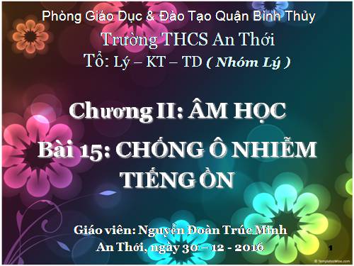 Bài 15. Chống ô nhiễm tiếng ồn