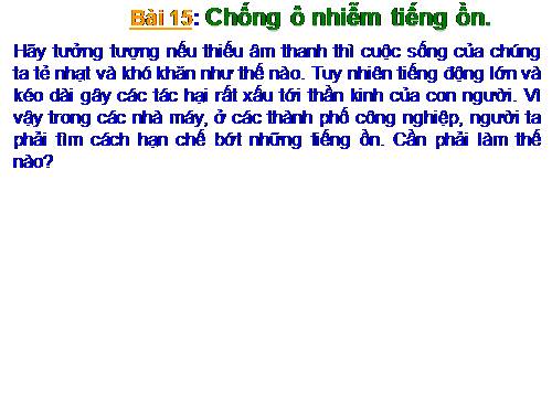 Bài 15. Chống ô nhiễm tiếng ồn