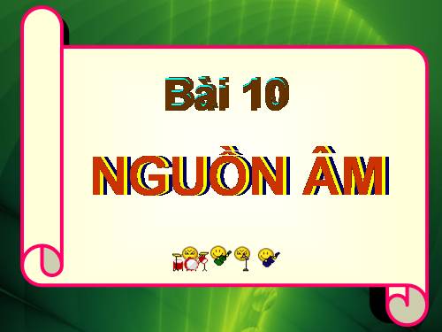 Bài 10. Nguồn âm