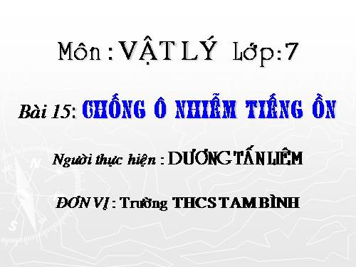 Bài 15. Chống ô nhiễm tiếng ồn