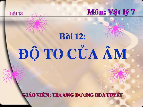 Bài 12. Độ to của âm