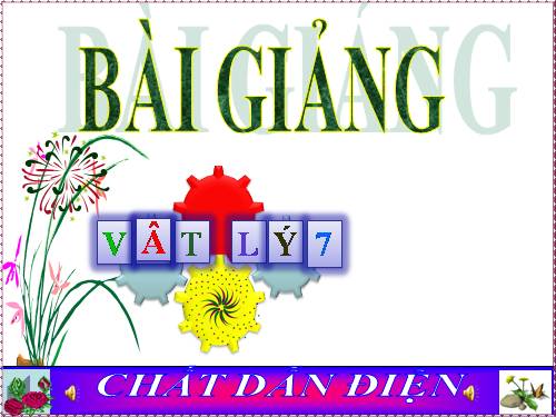 Bài 20. Chất dẫn điện và chất cách điện - Dòng điện trong kim loại