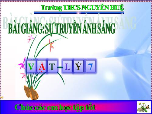 Bài 2. Sự truyền ánh sáng