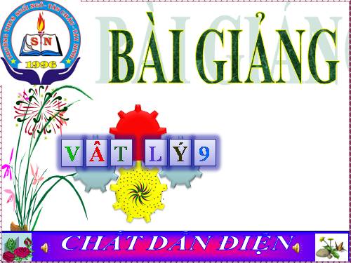 Bài 20. Chất dẫn điện và chất cách điện - Dòng điện trong kim loại
