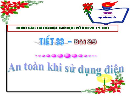 Bài 29. An toàn khi sử dụng điện