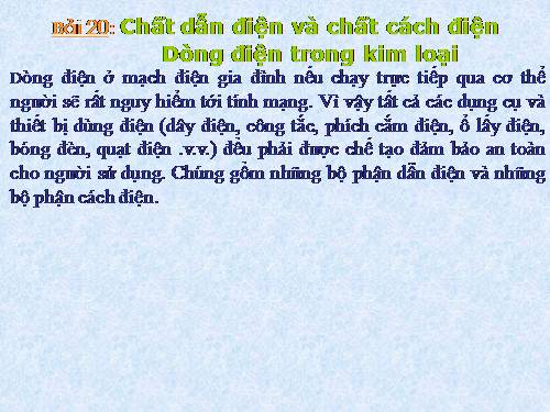 Bài 20. Chất dẫn điện và chất cách điện - Dòng điện trong kim loại