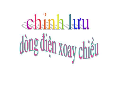 Chỉnh lưu dòng điện xoay chiều