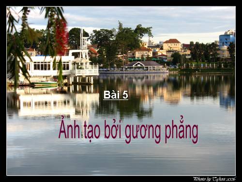 Bài 5. Ảnh của một vật tạo bởi gương phẳng