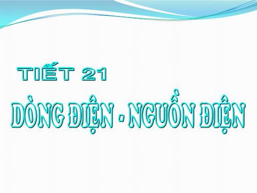 Bài 19. Dòng điện - Nguồn điện