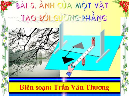 Bài 5. Ảnh của một vật tạo bởi gương phẳng