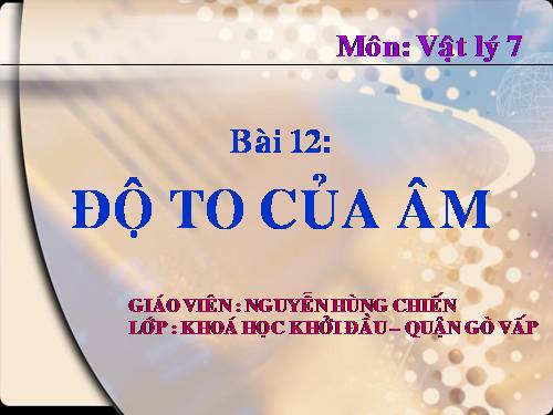 Bài 12. Độ to của âm