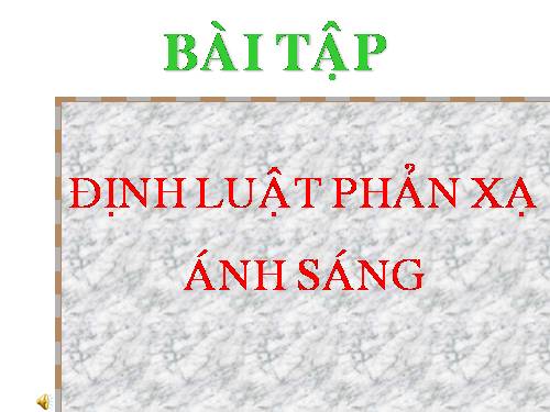 Bài 4. Định luật phản xạ ánh sáng