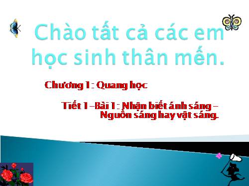 Bài 1. Nhận biết ánh sáng - Nguồn sáng và vật sáng