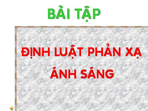 Bài 4. Định luật phản xạ ánh sáng